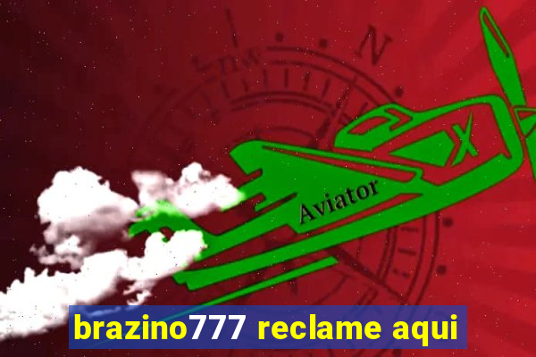 brazino777 reclame aqui